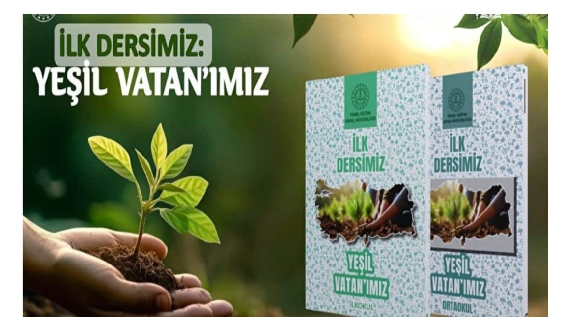 İLK DERSİMİZ YEŞİL VATAN 'IMIZ